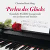 Christian Maria Haug - Perlen des Glücks (Traumhafte Wohlfühl-Loungemusik zum Loslassen und Träumen)
